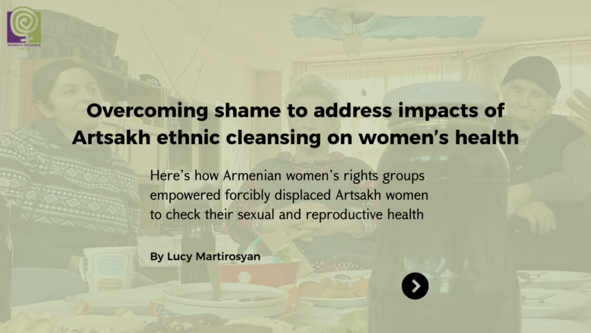 Overcoming shame to address impacts of Artsakh ethnic cleansing on women’s health