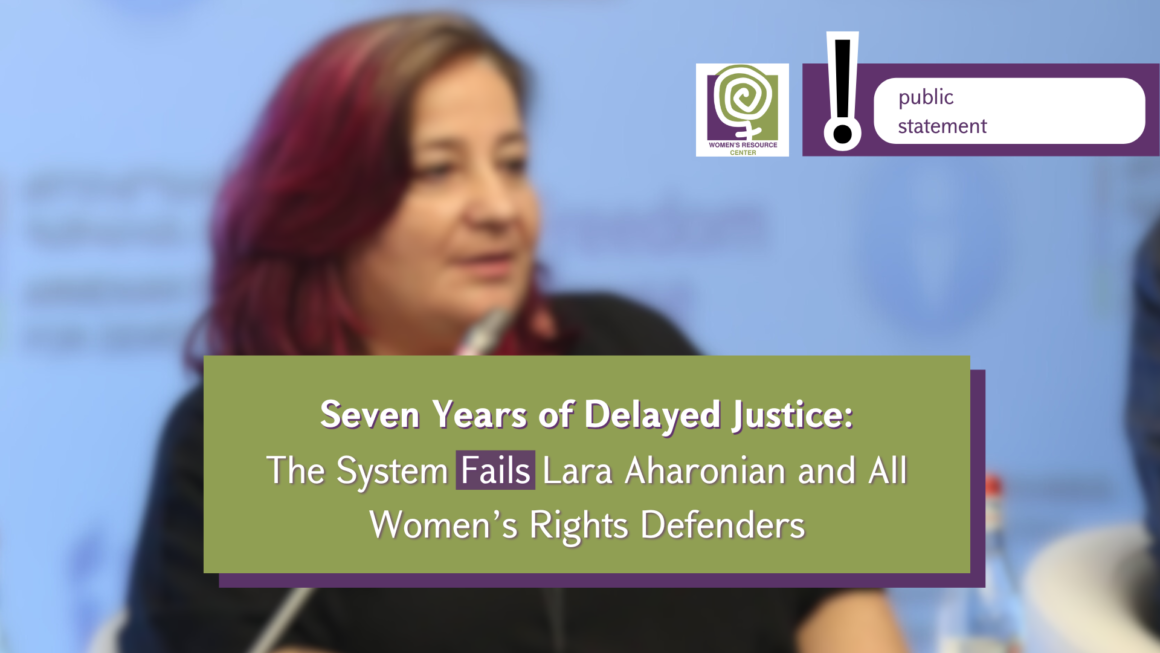 Seven Years of Delayed Justice: The System Fails Lara Aharonian and All Women’s Rights Defenders